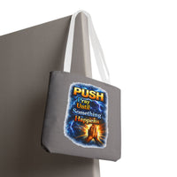 Push Pray Until Something Happens Grey Tote Bag - Hands