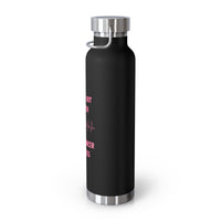 Gone But Not Forgotten 22oz Insulated Water Bottle