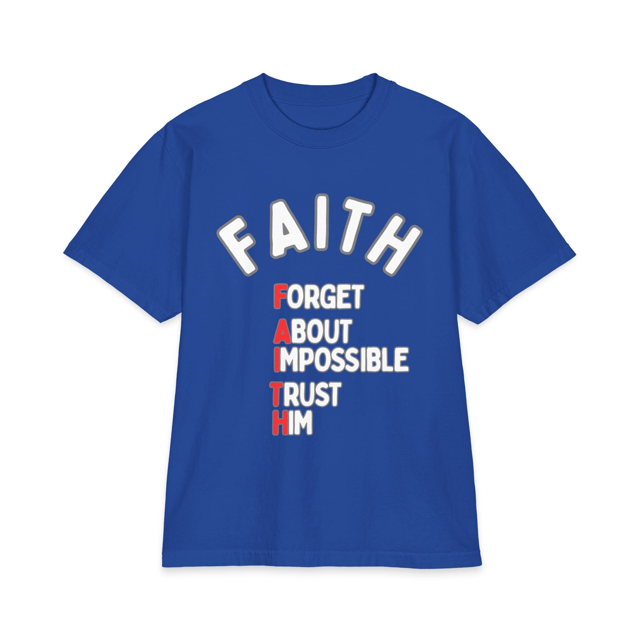 Faith T-Shirt - "Forget About Impossible, Trust Him" - 7X only