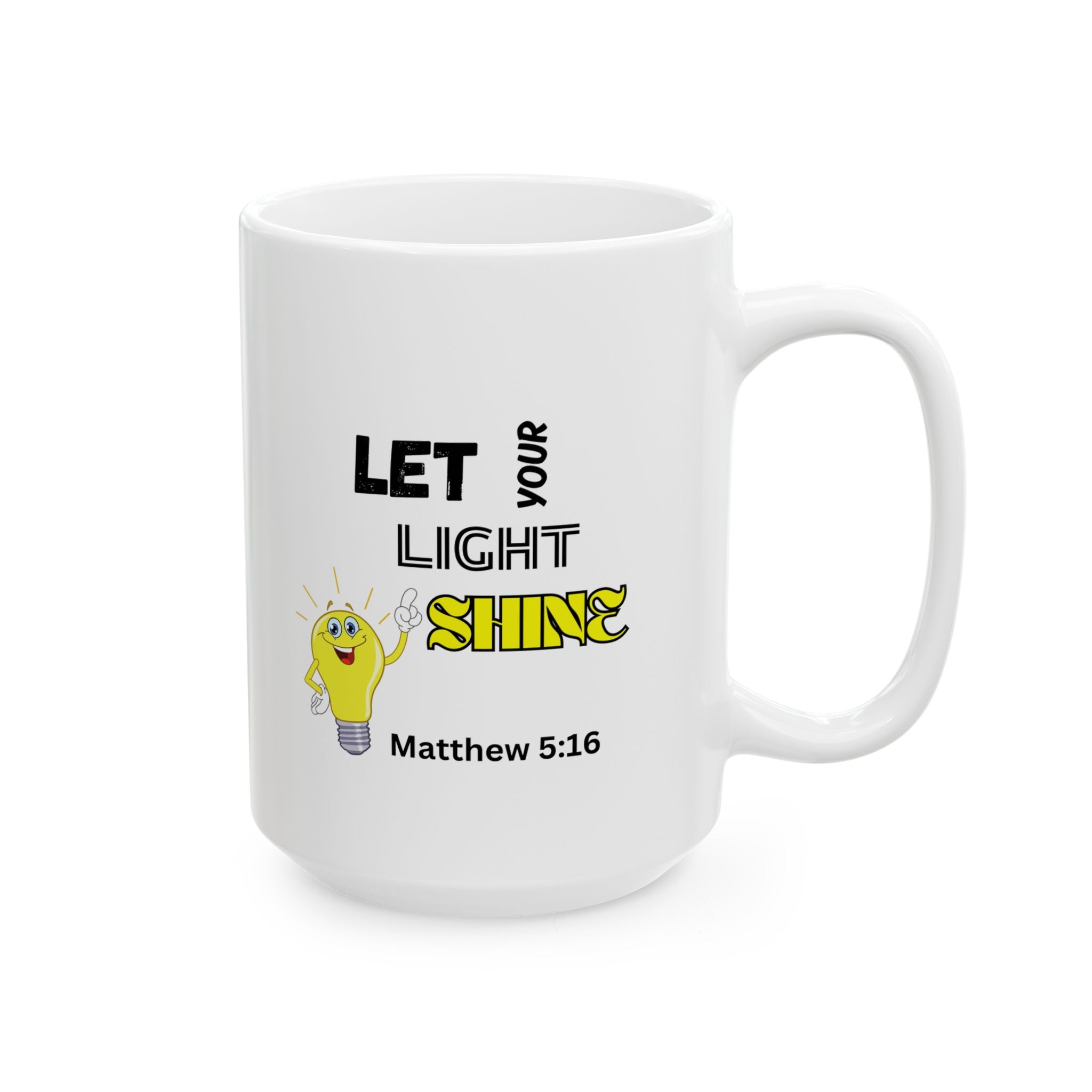 Let Your Light Shine Coffee Mug (11oz, 15oz)