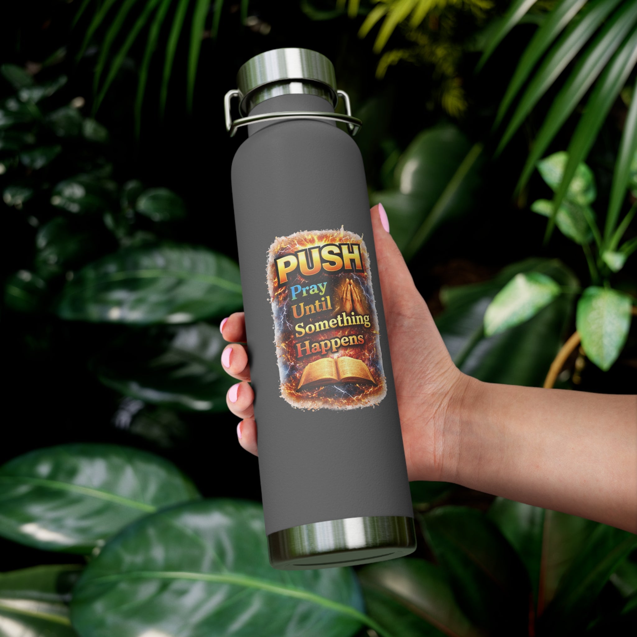 “Push: Pray Until Something Happens” 22oz Insulated Water Bottle - Bible