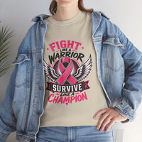 Fight Like a Warrior, Survive Like a Champion Breast Cancer Awareness T-Shirt
