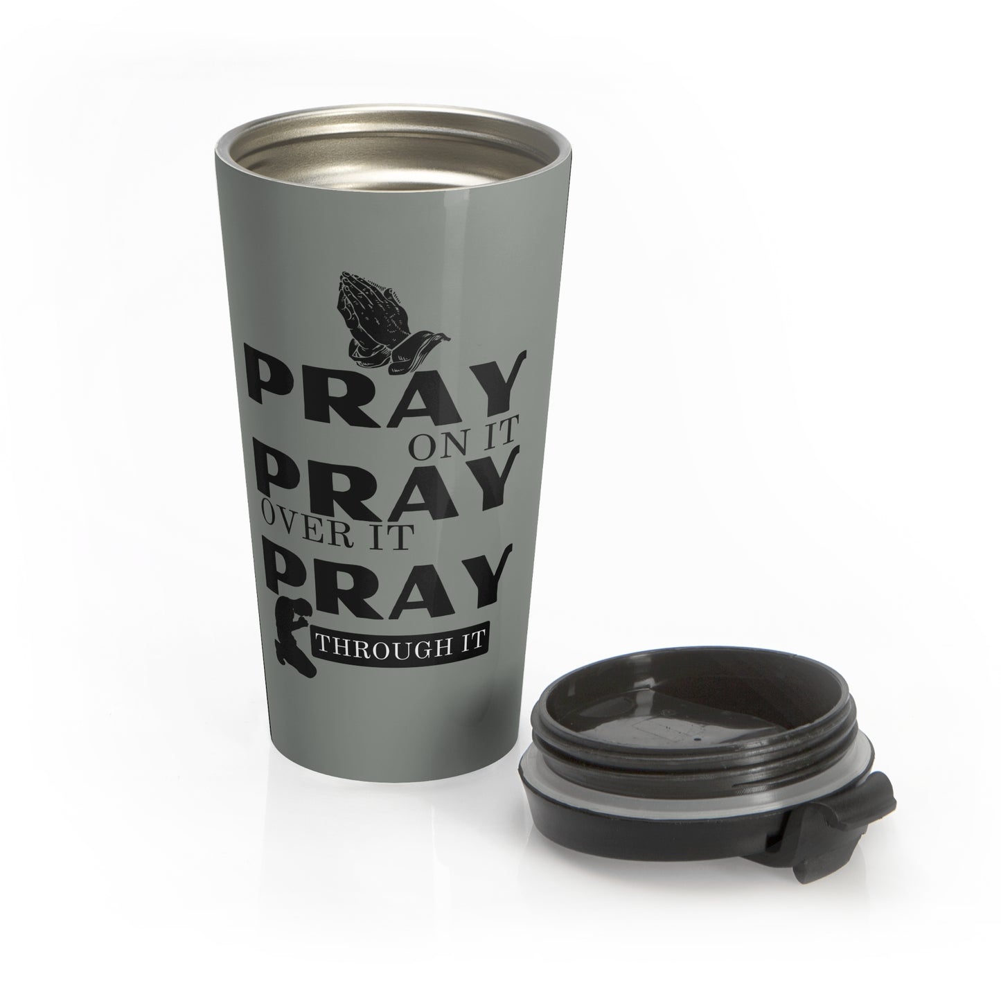 Pray On It Pray Over It Pray Through It Grey Stainless Steel Travel Mug