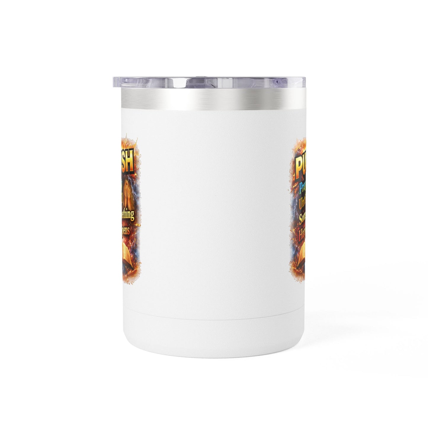 "Push: Pray Until Something Happens" 15oz Tumbler - Bible