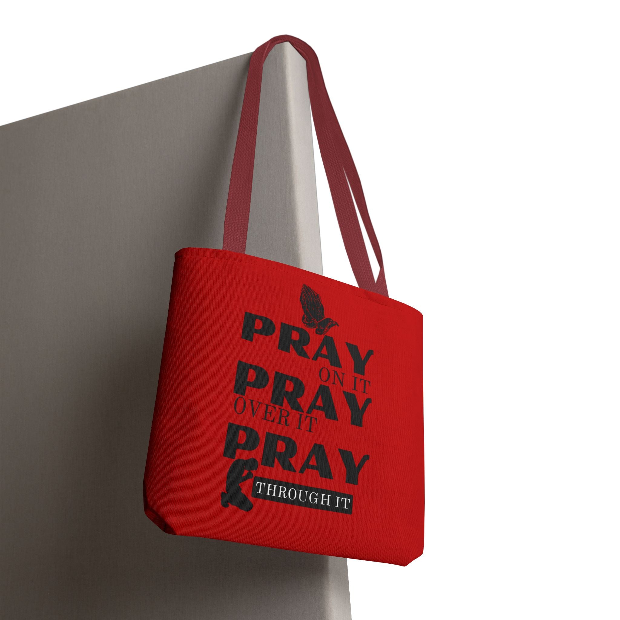 Pray On It Pray Over It Pray Through It Tote Bag - Red