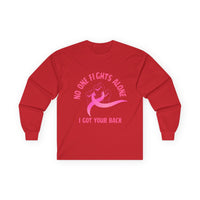 Breast Cancer Support Long Sleeve Tee — "No One Fights Alone, I Got Your Back"