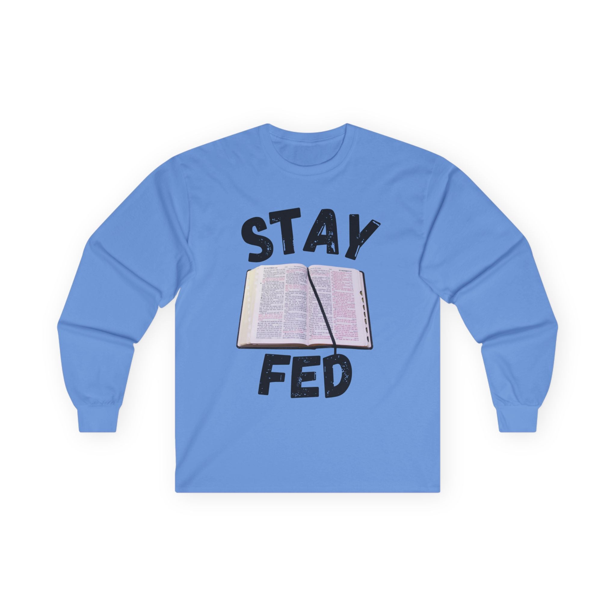 Stay Fed Long Sleeve Tee