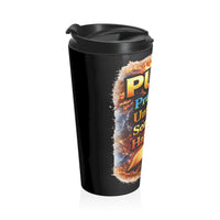 Push: 'Pray Until Something Happens' Stainless Steel Black Travel Mug - Bible