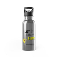 Let Your Light Shine Stainless Steel Water Bottle — 20oz Inspirational Bottle with Straw
