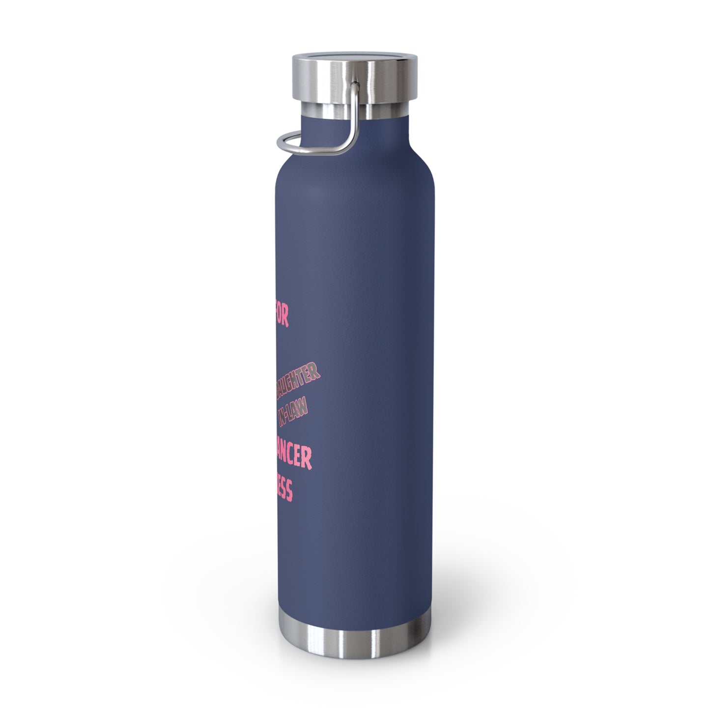 I Fight For My Daughter In-Law 22oz Insulated Water Bottle