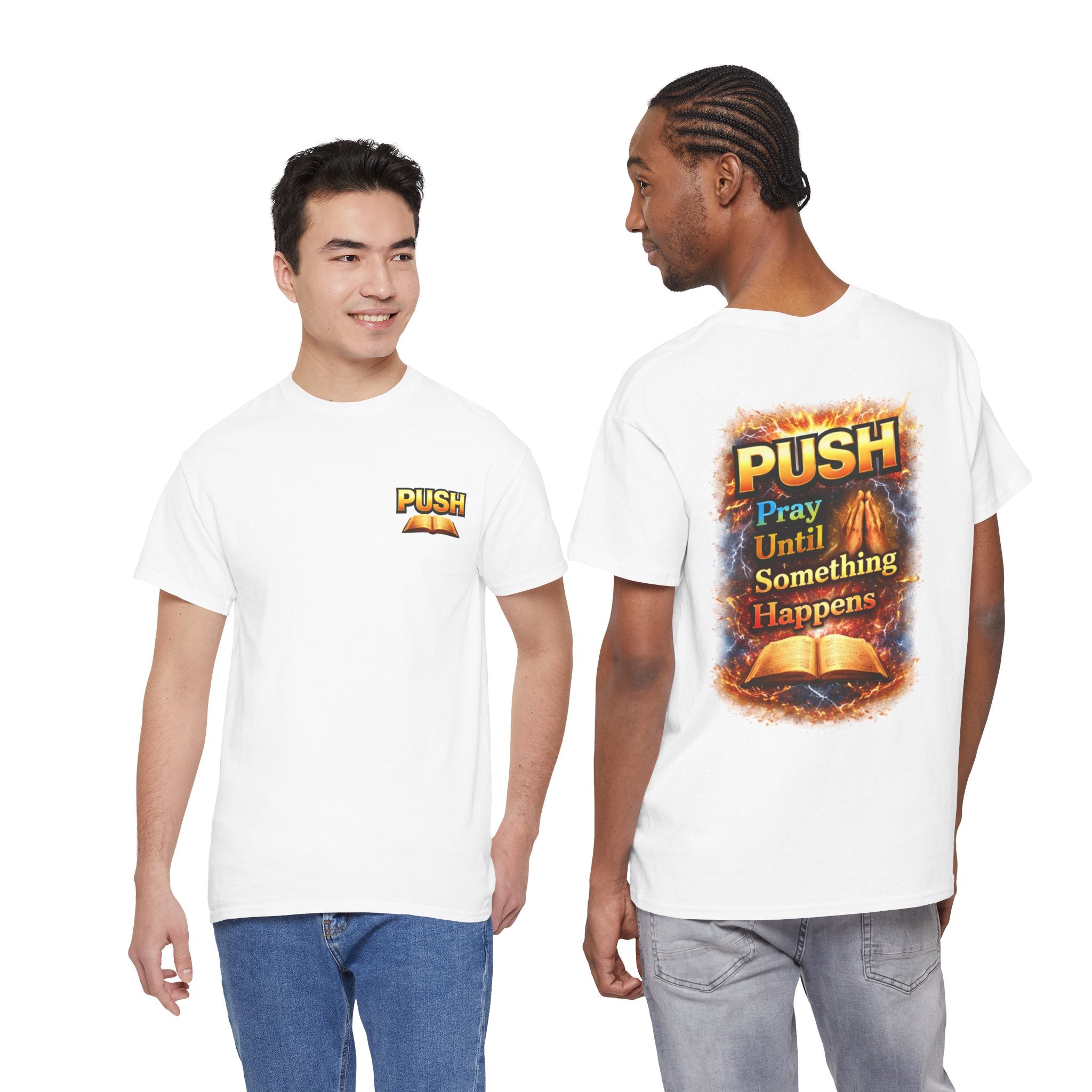 PUSH: Pray Until Something Happens Front/Back Tee - Bible