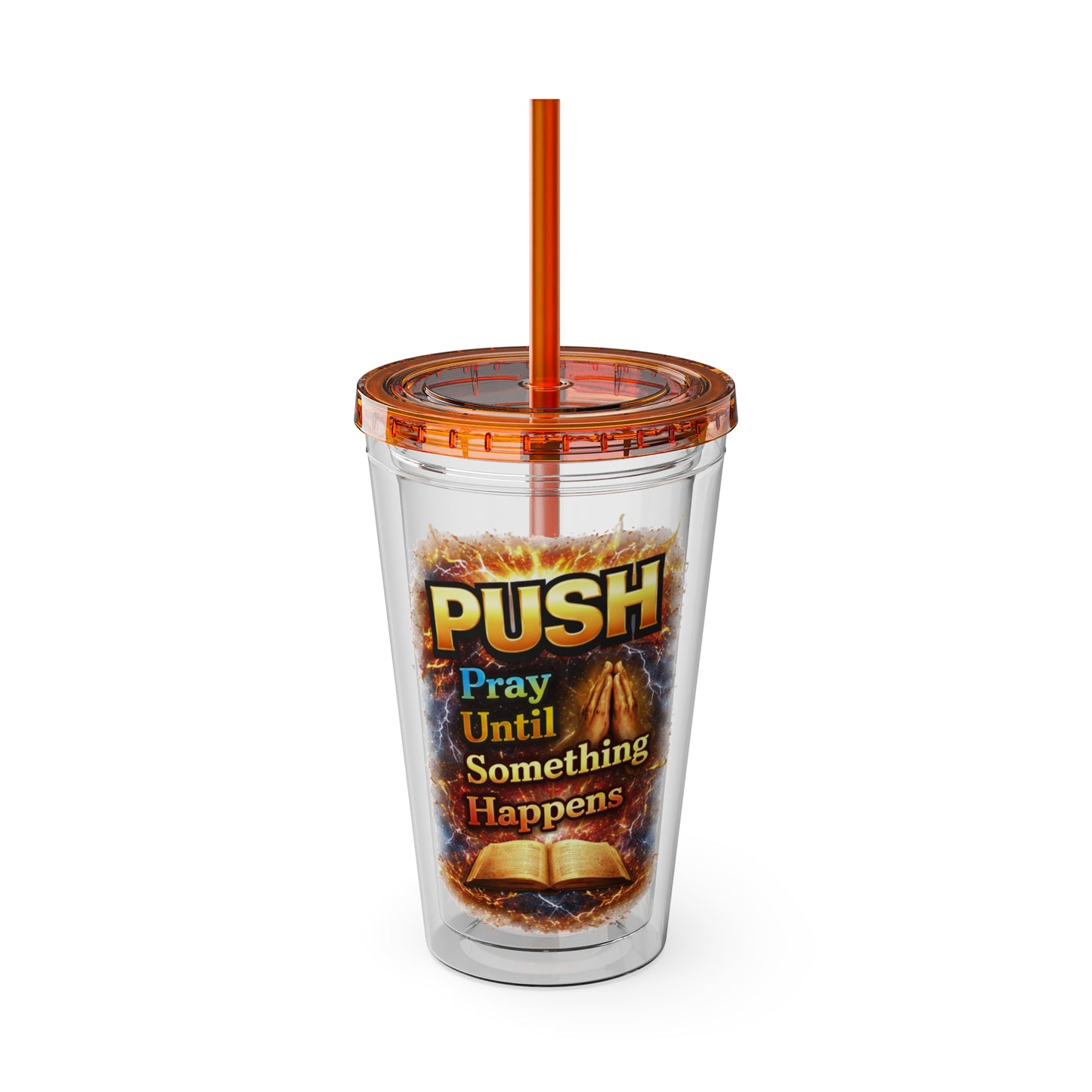 Push Pray Until Something Happens 16oz Tumbler — Bible