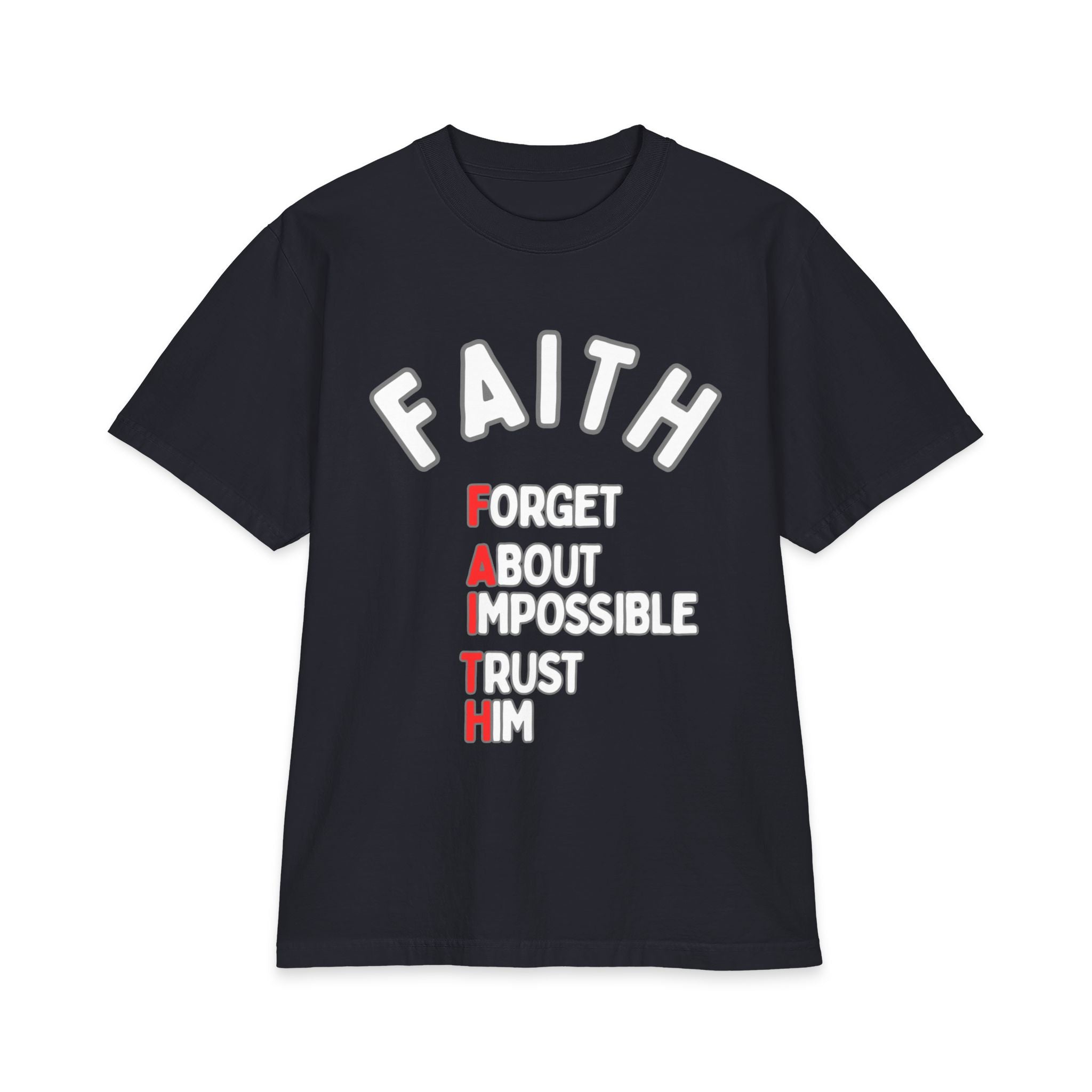 Faith T-Shirt - "Forget About Impossible, Trust Him" - 7X only