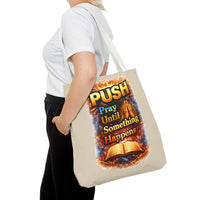 Push Pray Until Something Happens Sand Tote Bag - Bible