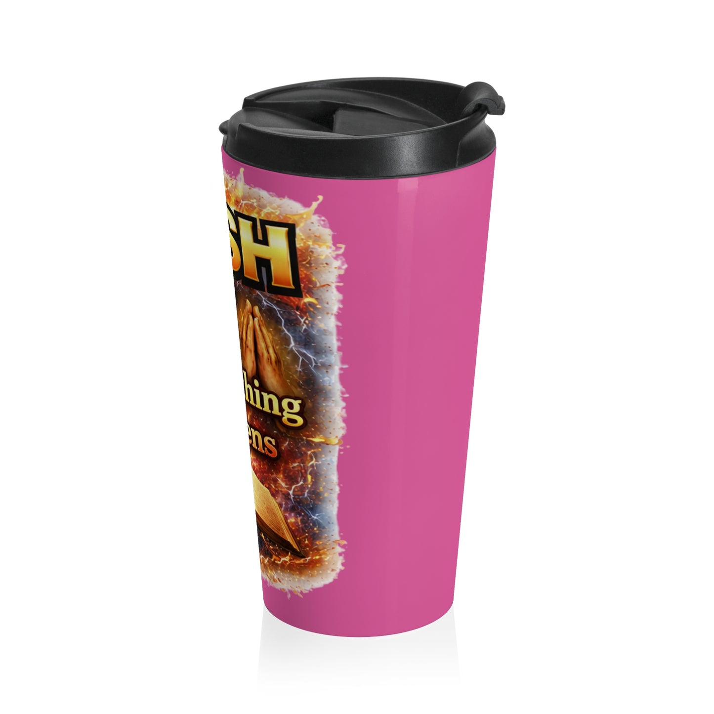 Push: 'Pray Until Something Happens' Stainless Steel Pink Travel Mug - Bible