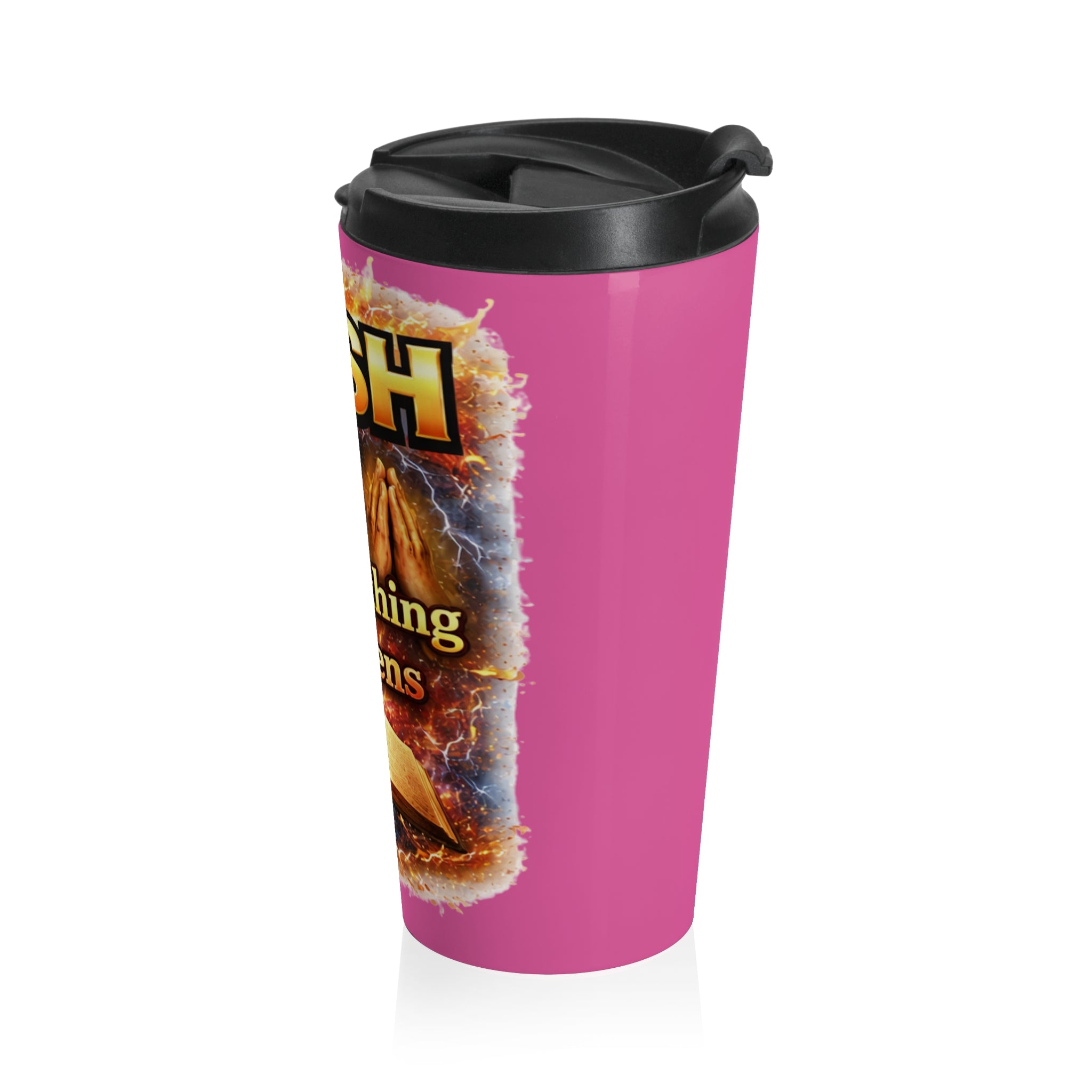 Push: 'Pray Until Something Happens' Stainless Steel Pink Travel Mug - Bible