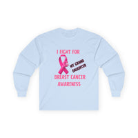 "I Fight For My Granddaughter" Long Sleeve T-Shirt