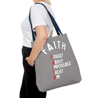 FAITH: Forget About Impossible, Trust Him Tote - Grey