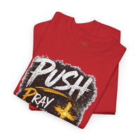 PUSH Pray Until Something Happens Christian T-Shirt  - 2
