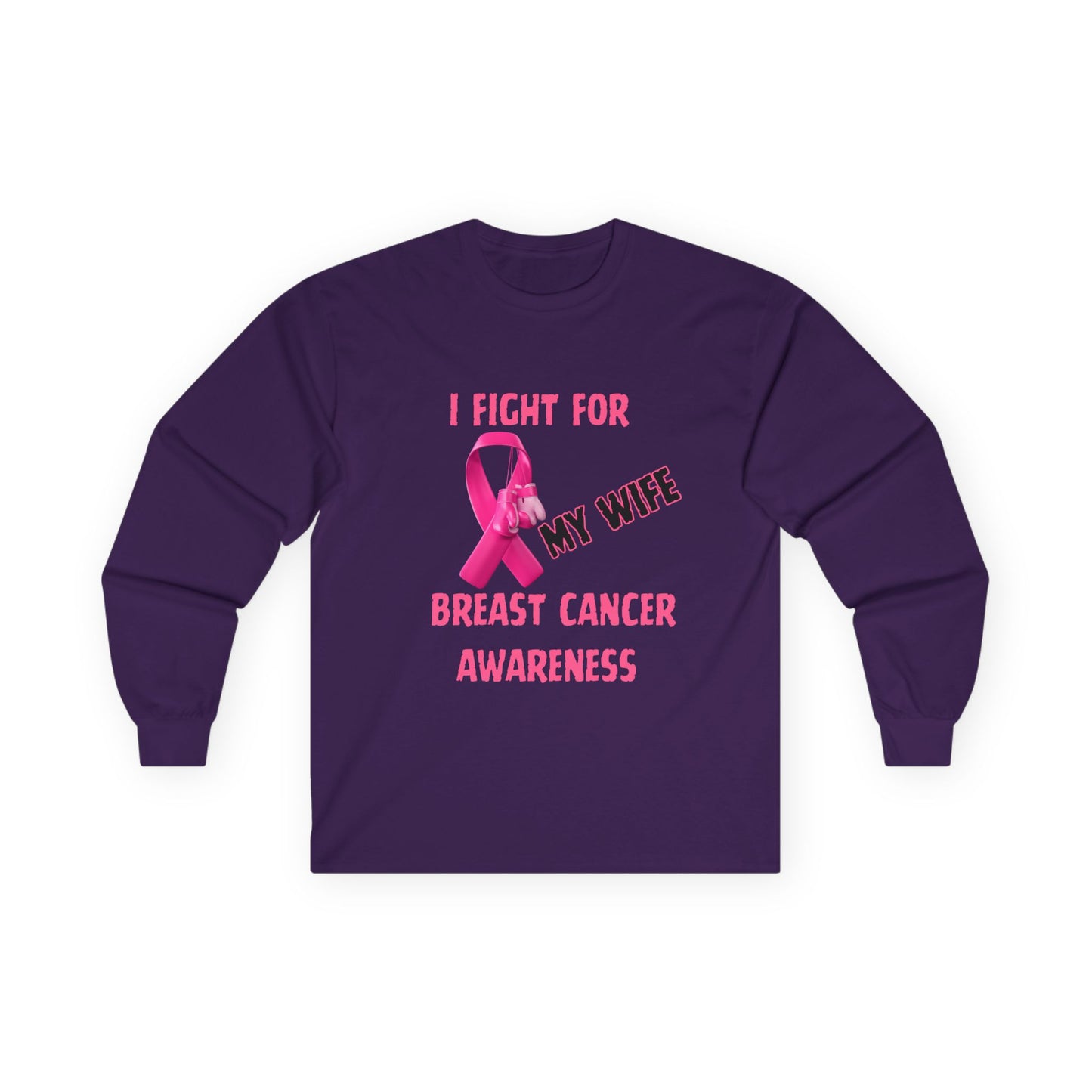 "I Fight For My Wife" Long Sleeve T-Shirt
