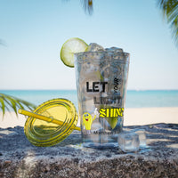 Let Your Light Shine 16oz Tumbler With Straw