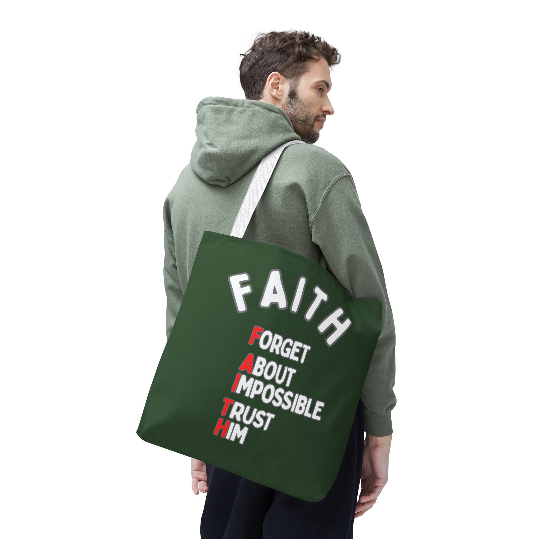 FAITH: Forget About Impossible, Trust Him Tote - Green