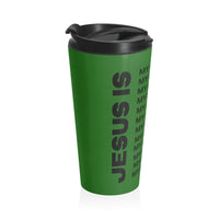Christian JESUS IS Green Stainless Steel Travel Mug - Blk