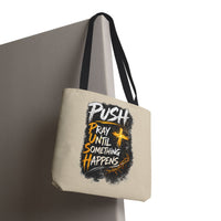 Push Pray Until Something Happens Sand Tote Bag