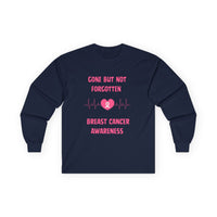 Breast Cancer Awareness Long Sleeve Tee — "Gone But Not Forgotten"