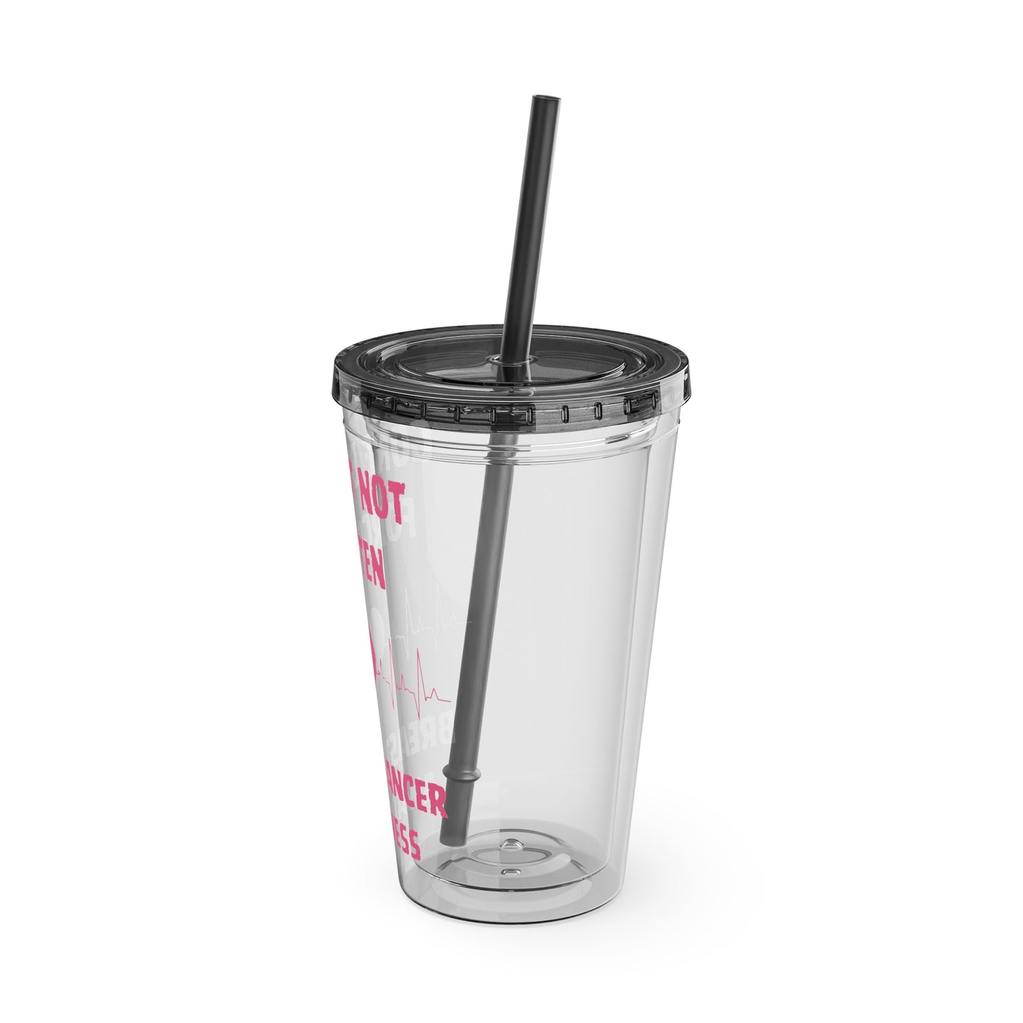 "Gone But Not Forgotten" 16oz Tumbler with Straw Cup
