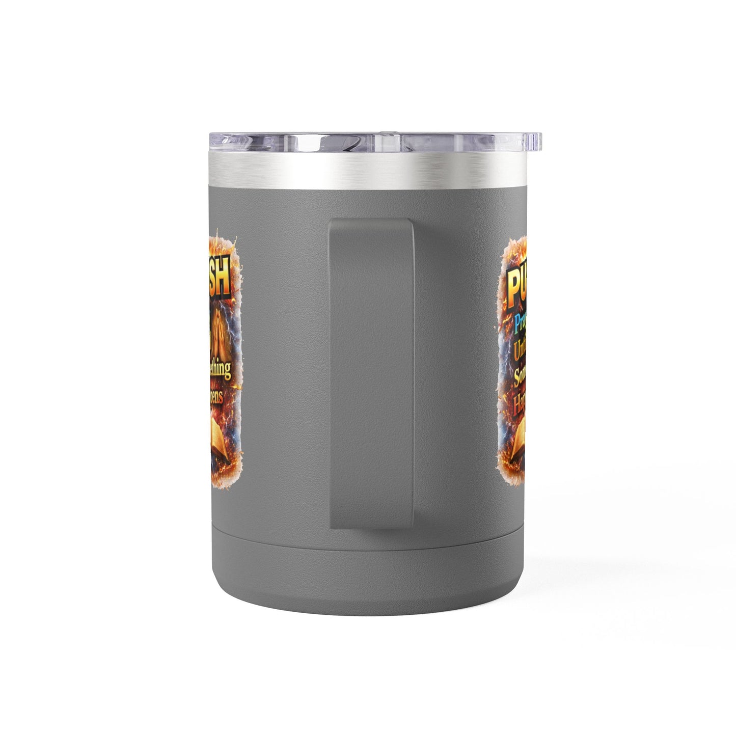 "Push: Pray Until Something Happens" 15oz Tumbler - Bible