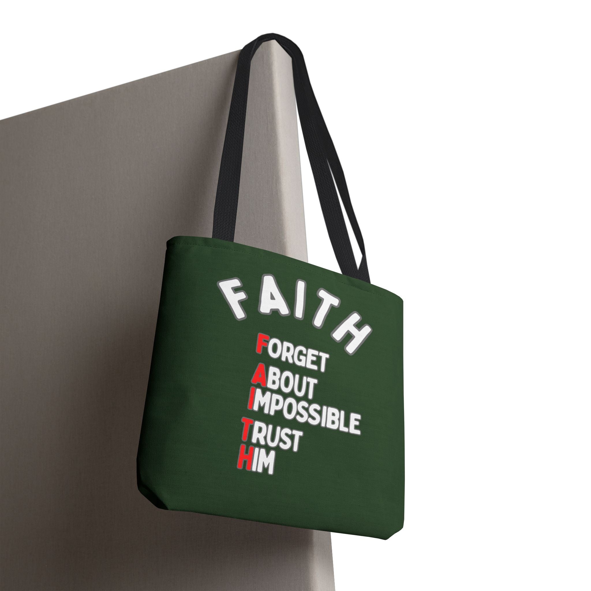 FAITH: Forget About Impossible, Trust Him Tote - Green