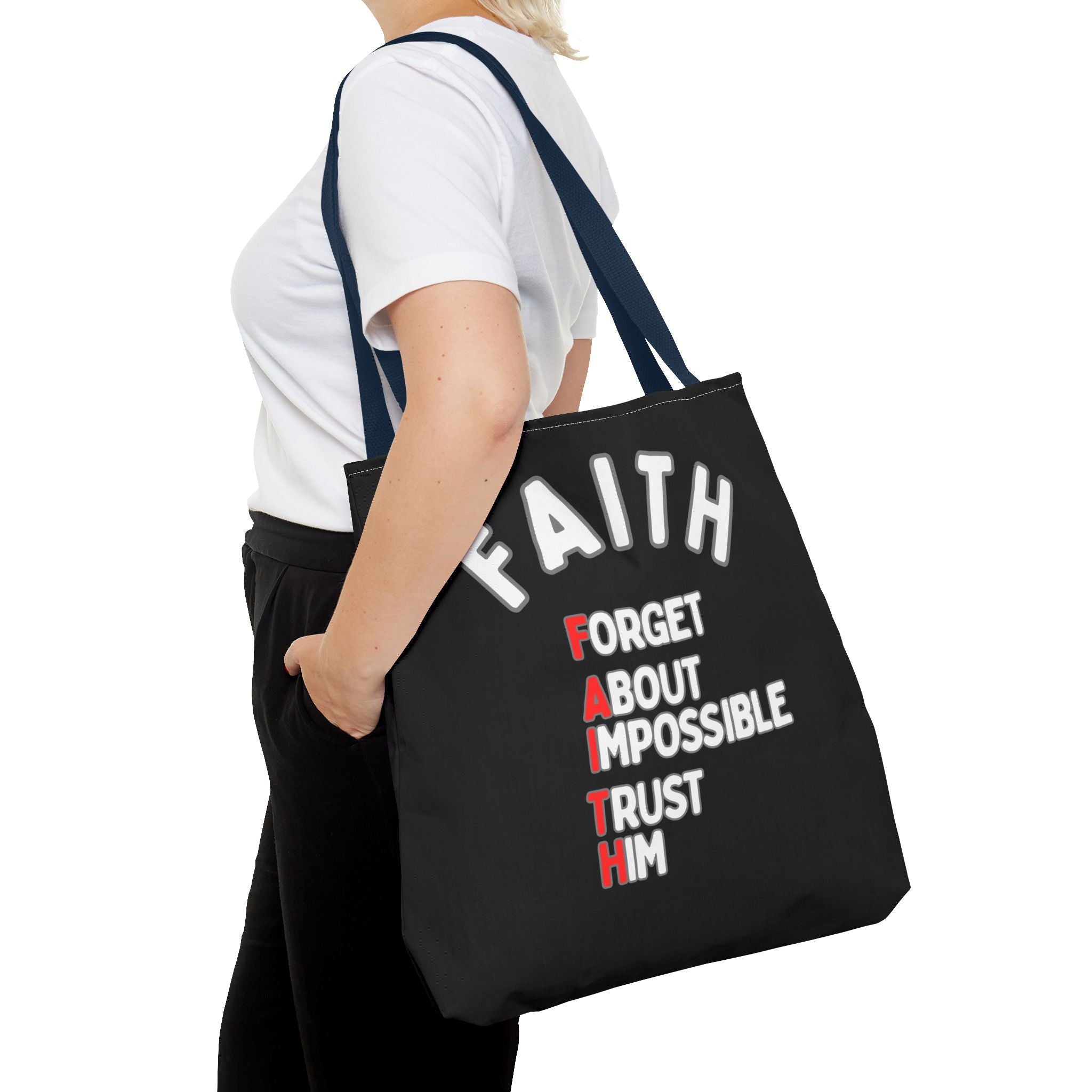 FAITH: Forget About Impossible, Trust Him Tote - Black