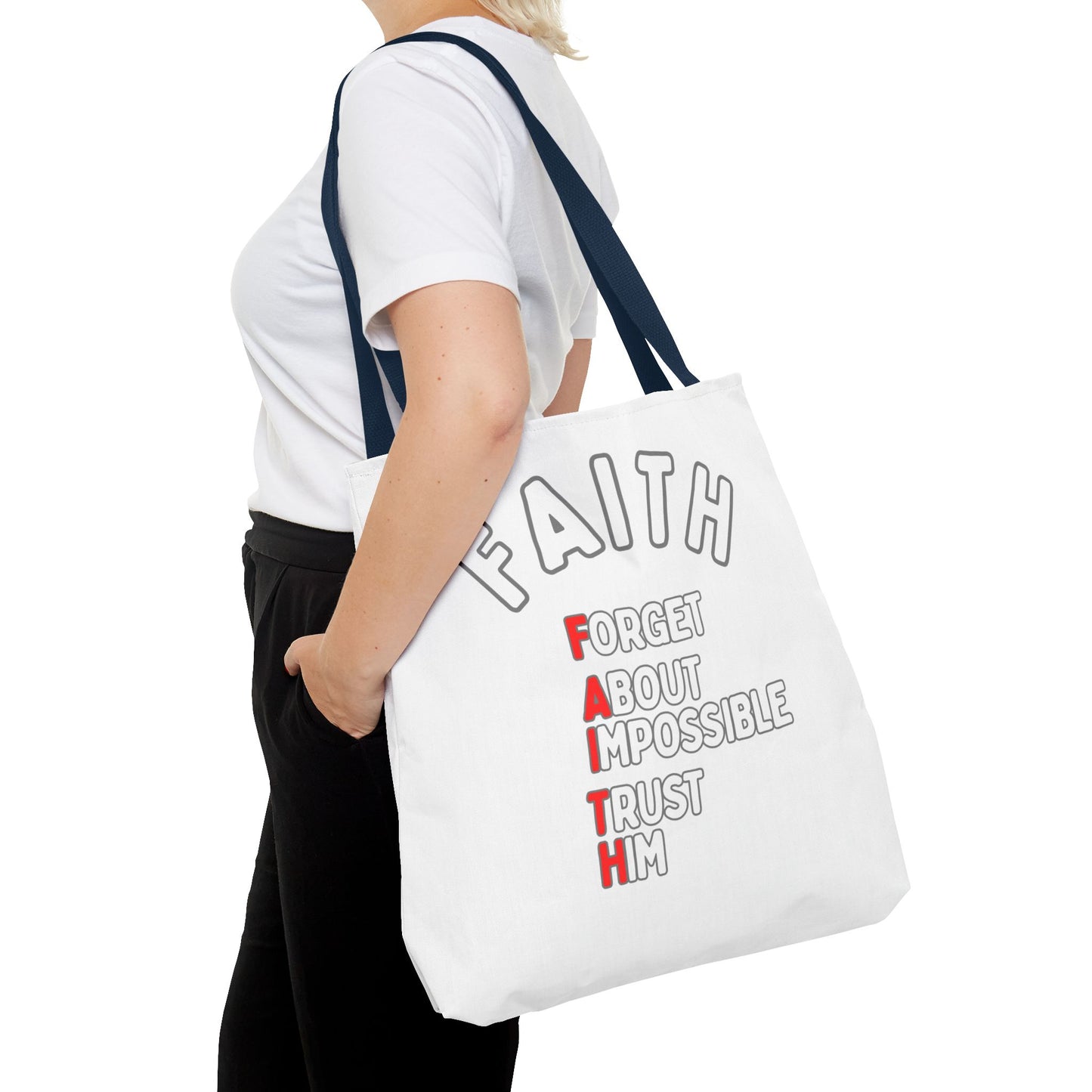 FAITH: Forget About Impossible, Trust Him Tote - White