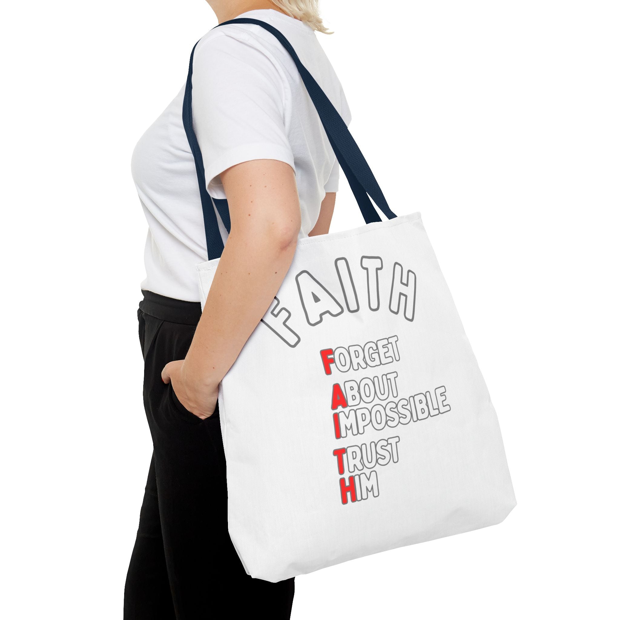 FAITH: Forget About Impossible, Trust Him Tote - White