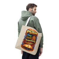 Push Pray Until Something Happens Sand Tote Bag - Bible