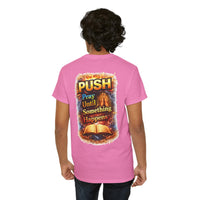 PUSH: Pray Until Something Happens Front/Back Tee - Bible