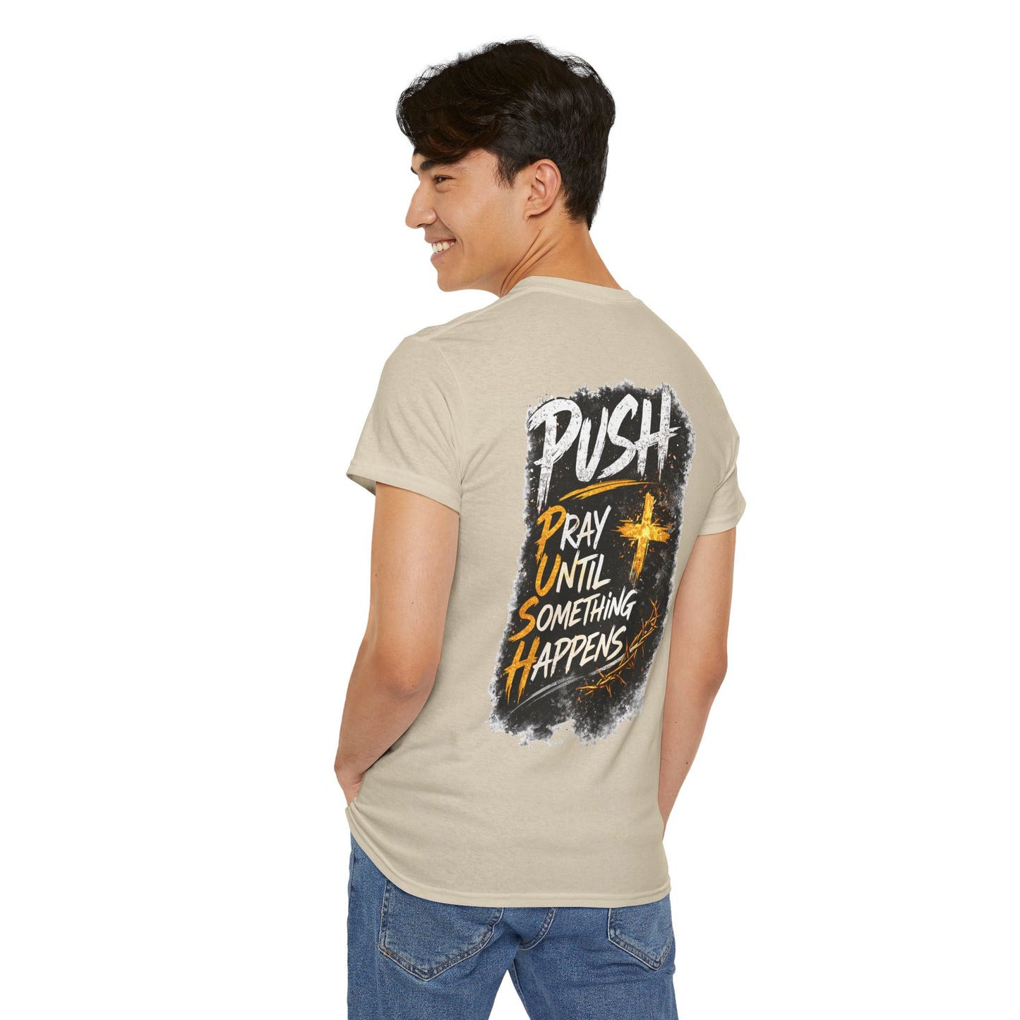 Push Pray Until Something Happens Front/Back Tee