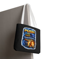 Push Pray Until Something Happens Black Tote Bag - Hands