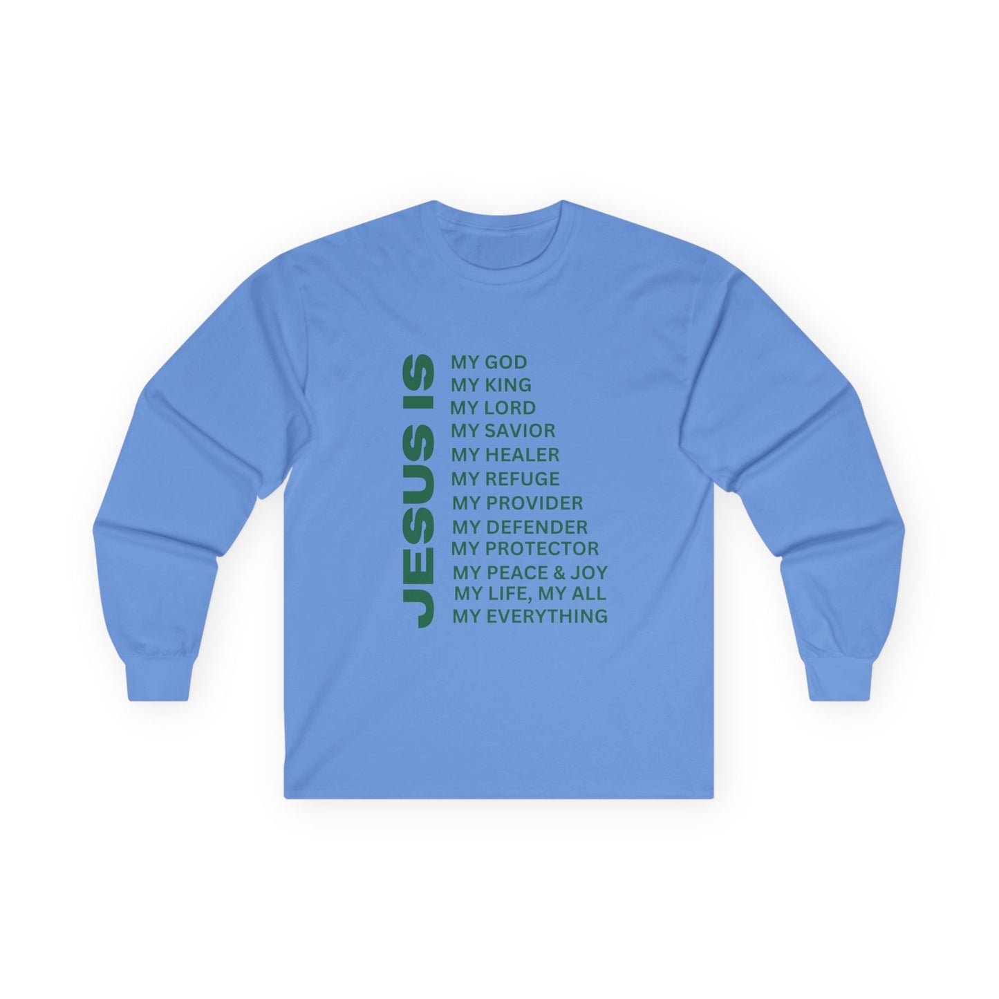 Christian JESUS IS Long Sleeve - Green