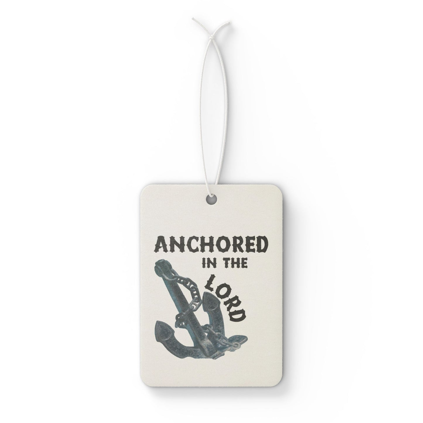 Anchored in the Lord Car Air Freshener — Christian Anchor Scented