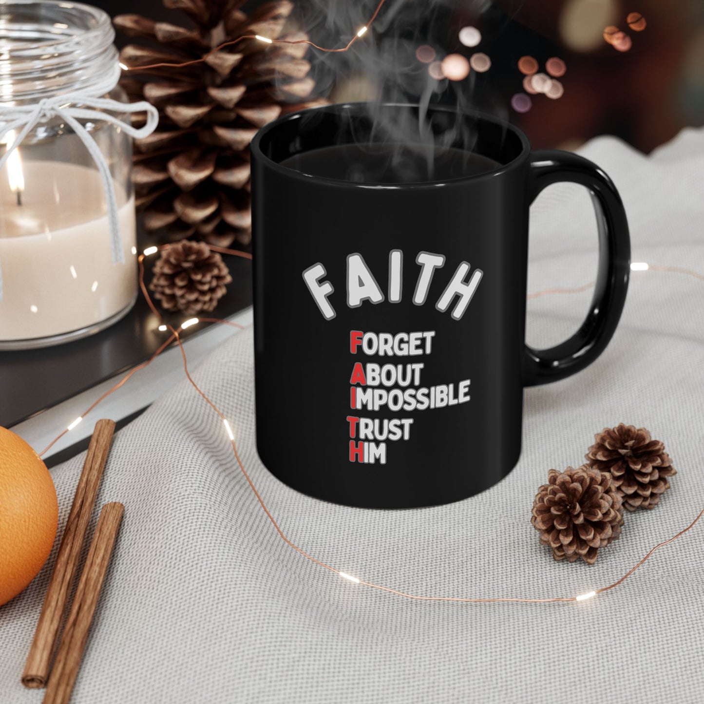 Faith Coffee Mug — "Forget About Impossible, Trust Him" Inspirational Black Ceramic Mug (11oz & 15oz)