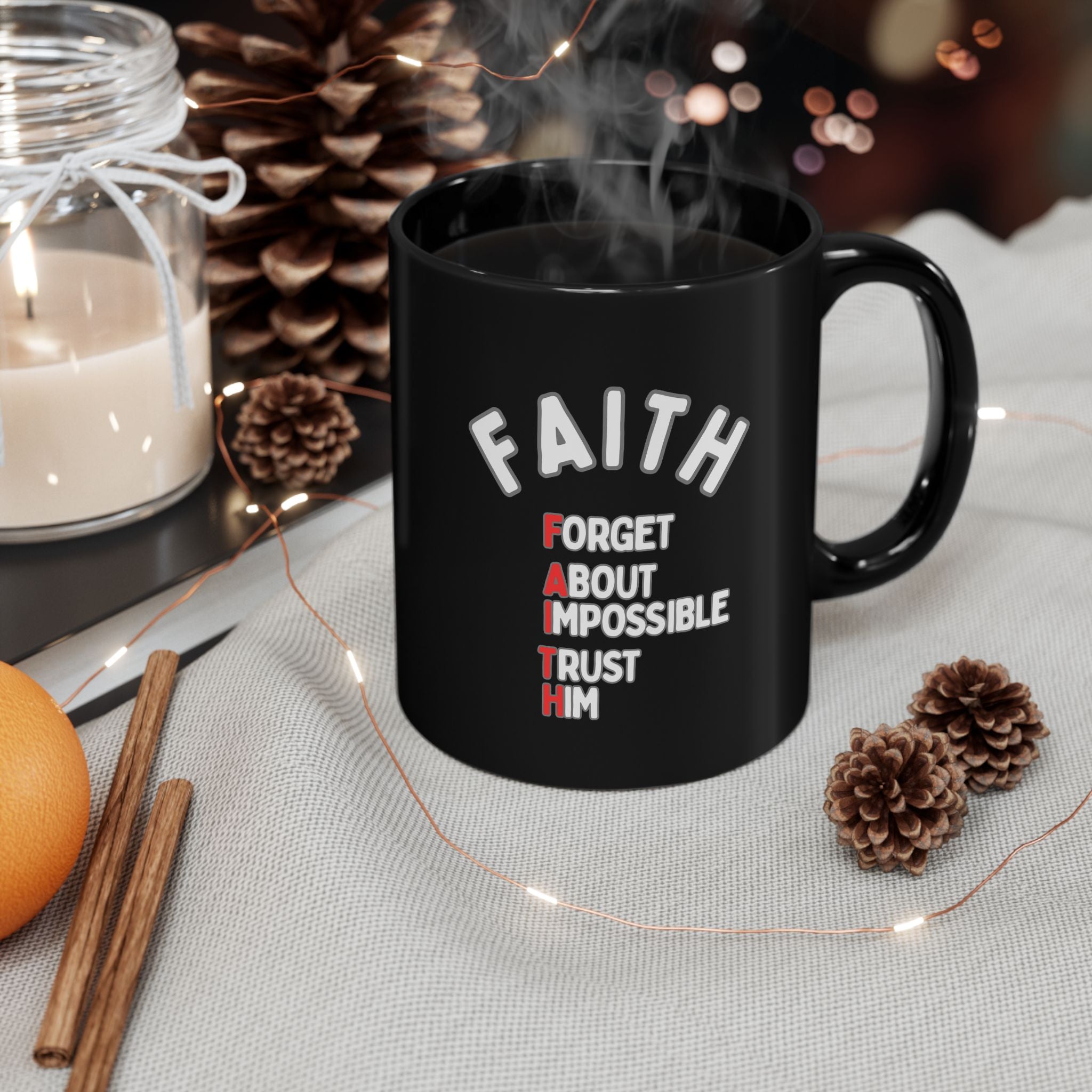 Faith Coffee Mug — "Forget About Impossible, Trust Him" Inspirational Black Ceramic Mug (11oz & 15oz)