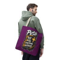 Push Pray Until Something Happens Purple Tote Bag