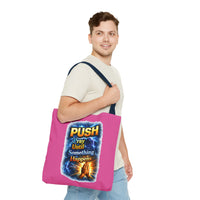 Push Pray Until Something Happens Pink Tote Bag - Hands