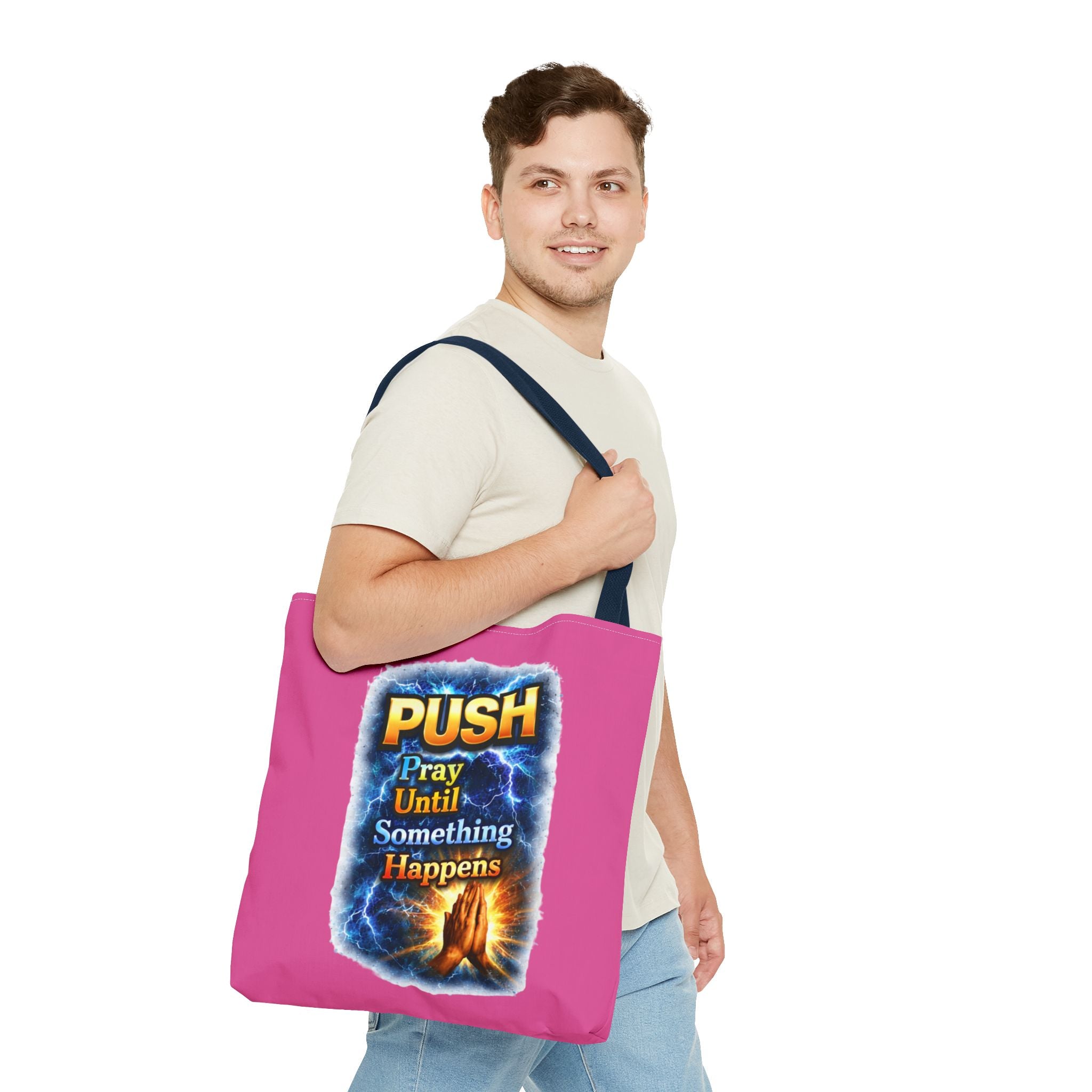 Push Pray Until Something Happens Pink Tote Bag - Hands