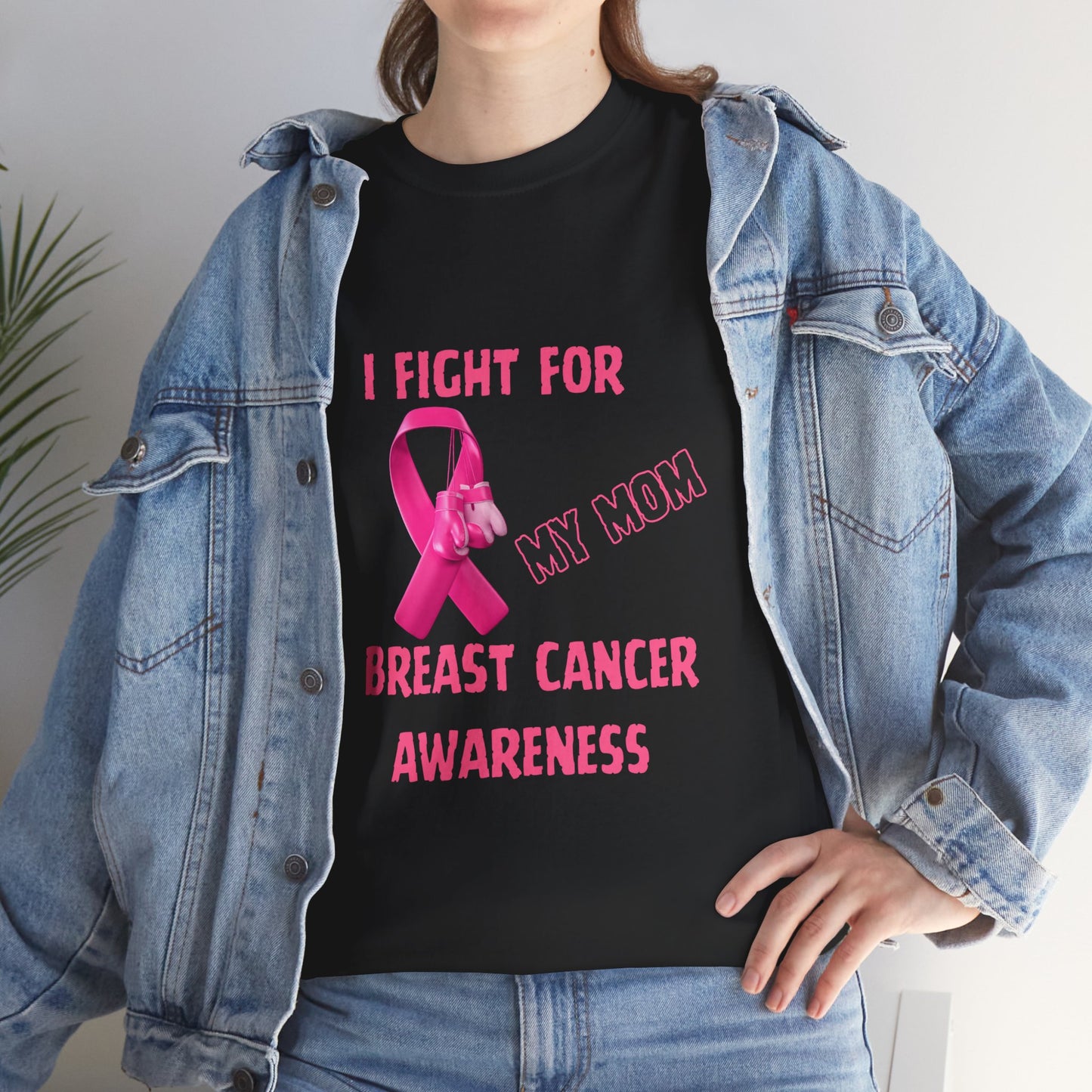 I Fight for My Mom Pink Ribbon Shirt