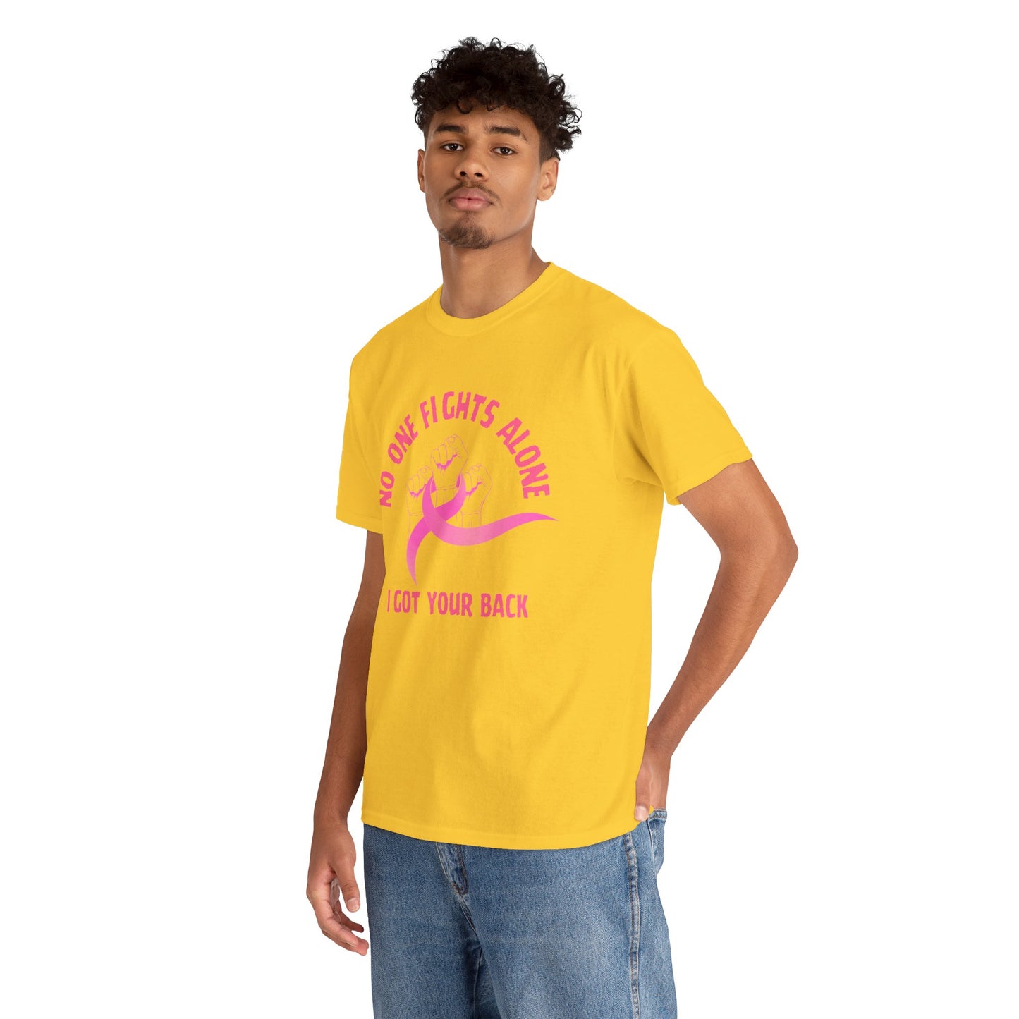 No One Fights Alone - I Got Your Back Pink Ribbon T-Shirt