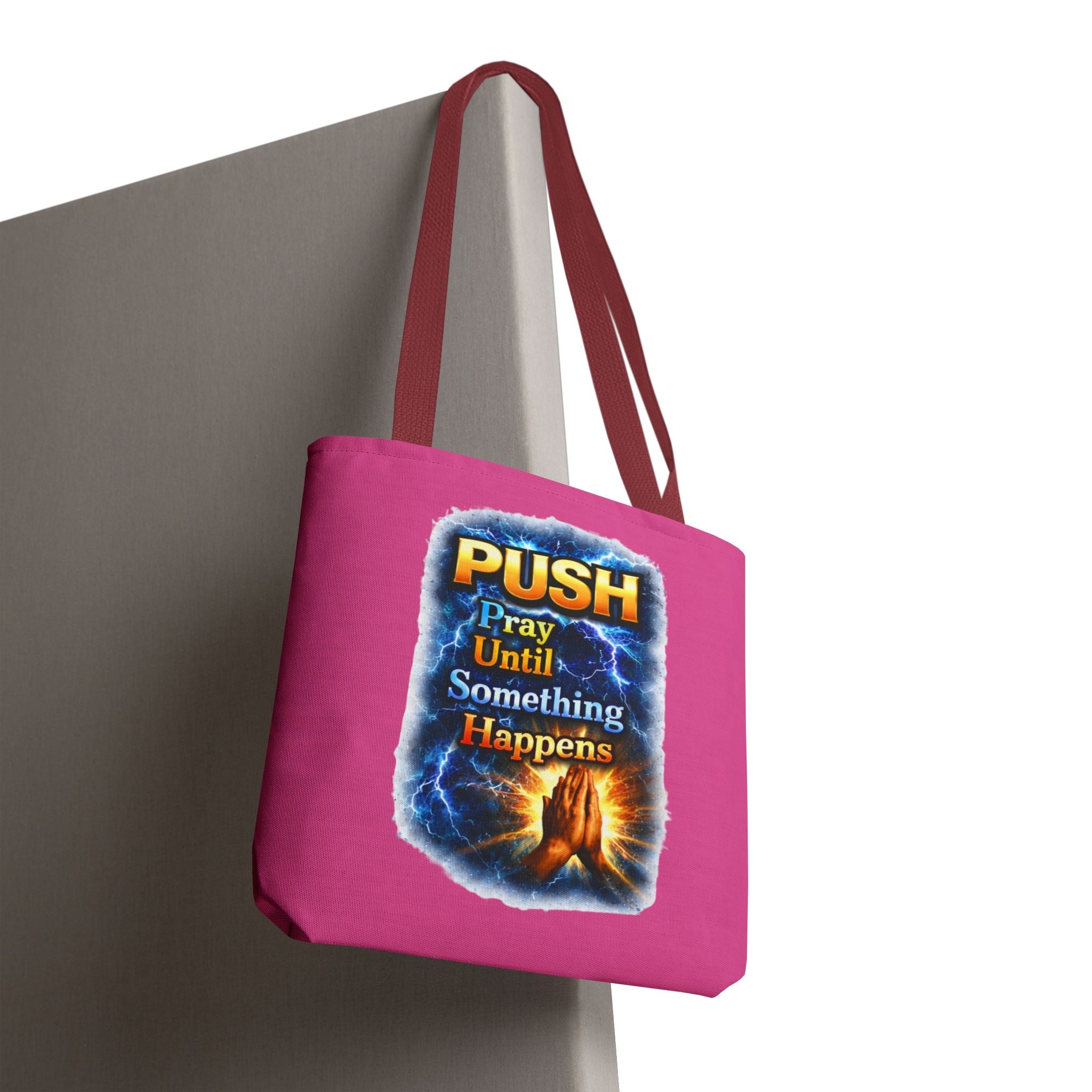 Push Pray Until Something Happens Pink Tote Bag - Hands