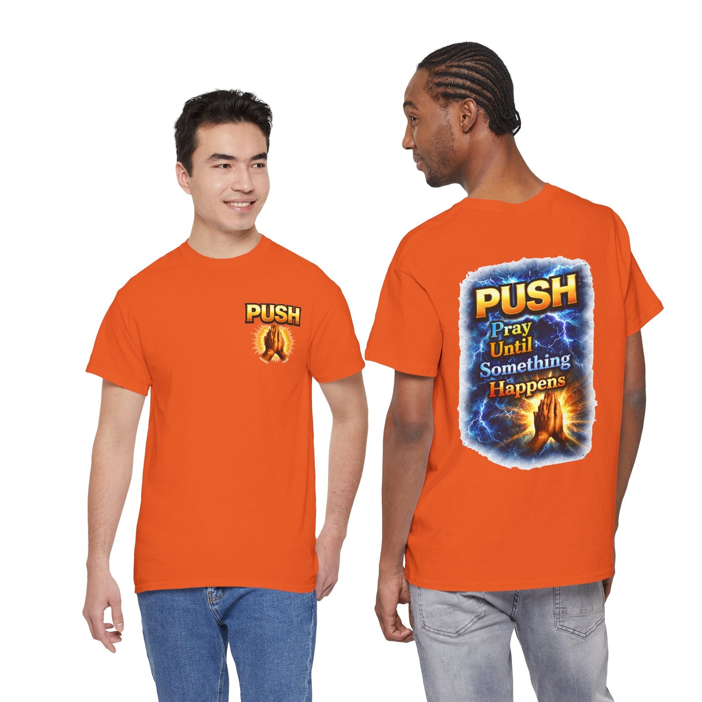 PUSH: Pray Until Something Happens Front/Back Tee - Hands